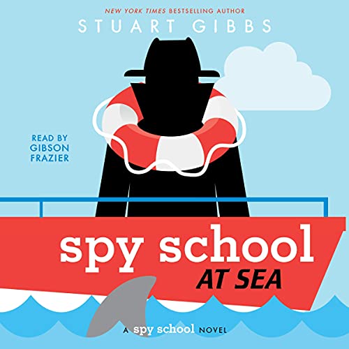Spy School at Sea By Stuart Gibbs